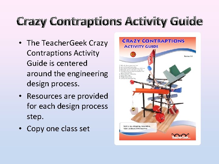 Crazy Contraptions Activity Guide • The Teacher. Geek Crazy Contraptions Activity Guide is centered