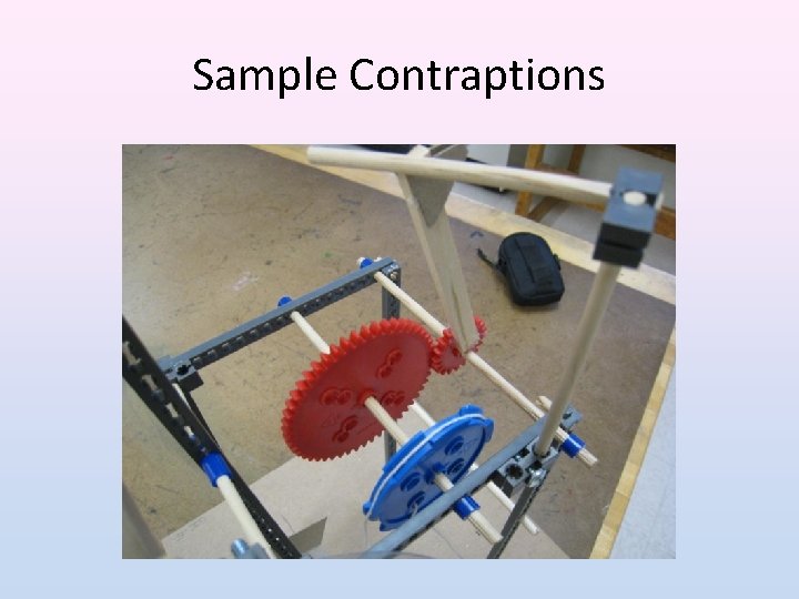 Sample Contraptions 