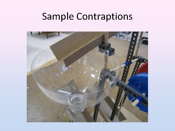 Sample Contraptions 