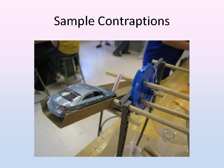 Sample Contraptions 