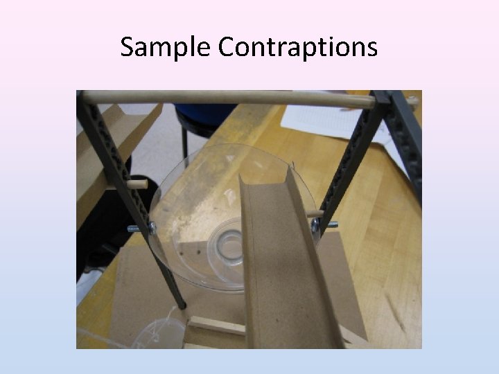 Sample Contraptions 
