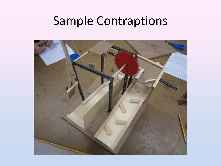 Sample Contraptions 