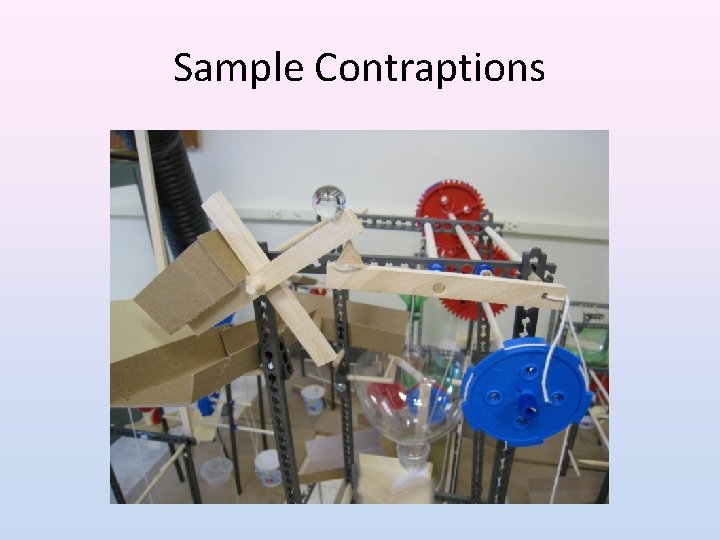 Sample Contraptions 