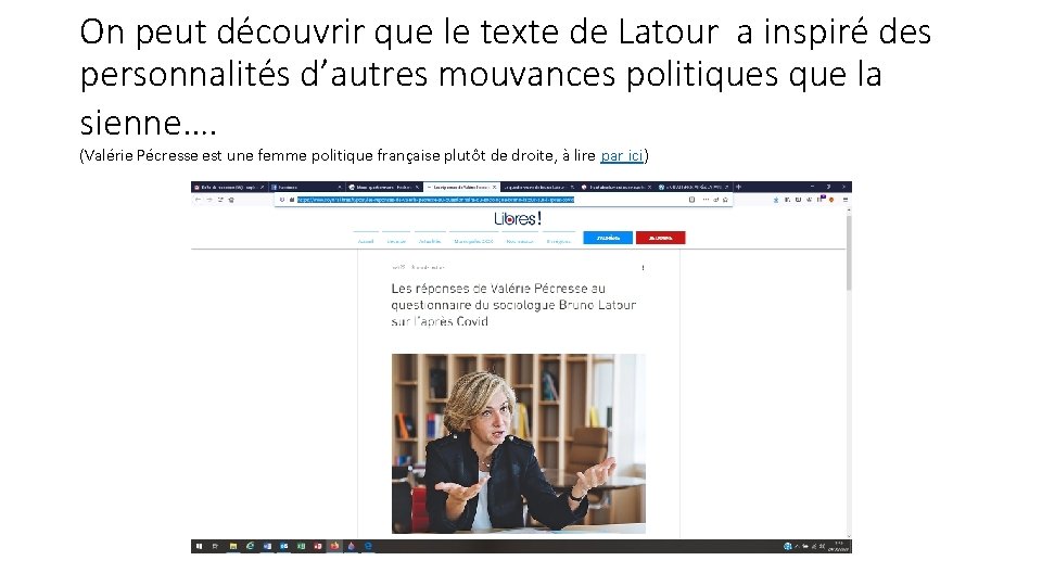 On peut découvrir que le texte de Latour a inspiré des personnalités d’autres mouvances On peut découvrir que le texte de Latour a inspiré des personnalités d’autres mouvances