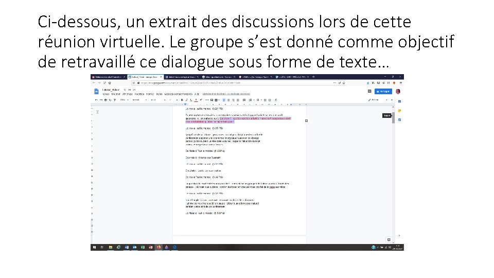 Ci-dessous, un extrait des discussions lors de cette réunion virtuelle. Le groupe s’est donné