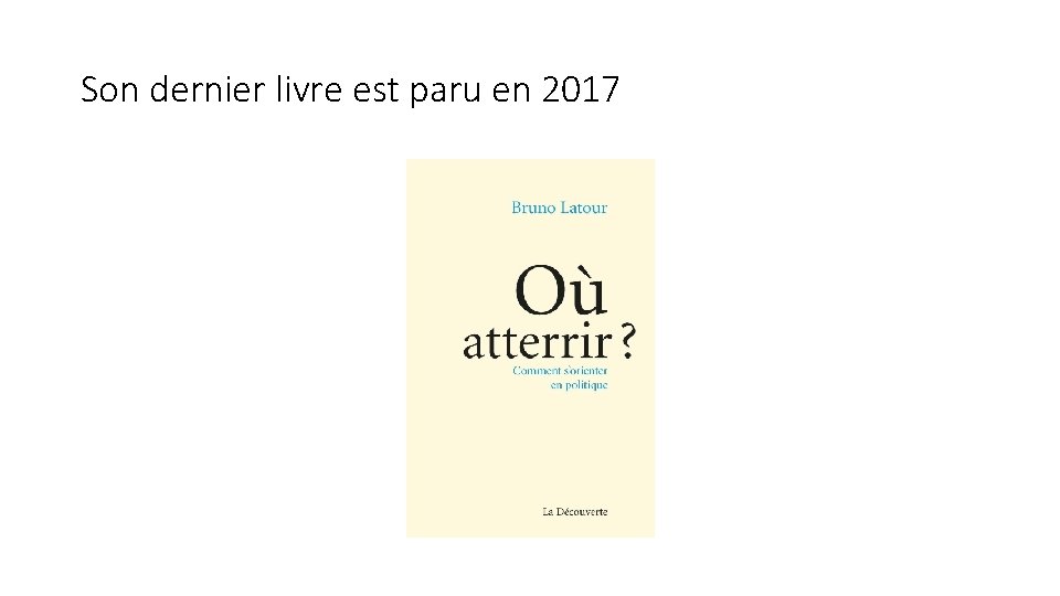 Son dernier livre est paru en 2017 