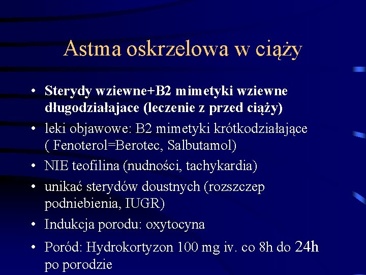 Astma oskrzelowa w ciąży • Sterydy wziewne+B 2 mimetyki wziewne długodziałajace (leczenie z przed Astma oskrzelowa w ciąży • Sterydy wziewne+B 2 mimetyki wziewne długodziałajace (leczenie z przed