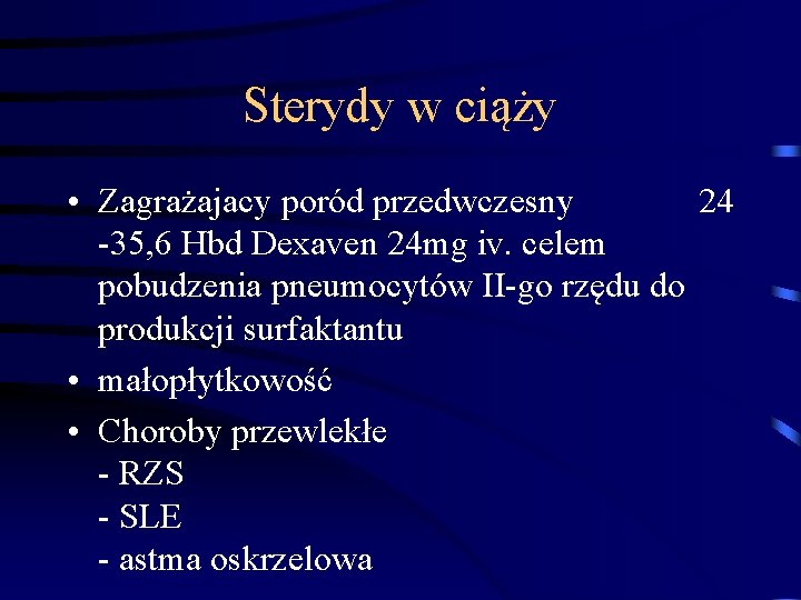 Sterydy w ciąży • Zagrażajacy poród przedwczesny 24 -35, 6 Hbd Dexaven 24 mg Sterydy w ciąży • Zagrażajacy poród przedwczesny 24 -35, 6 Hbd Dexaven 24 mg