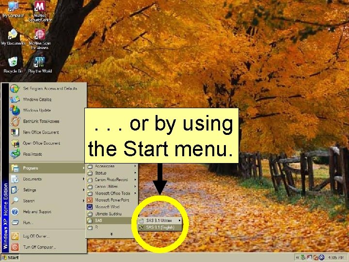 . . . or by using the Start menu. 