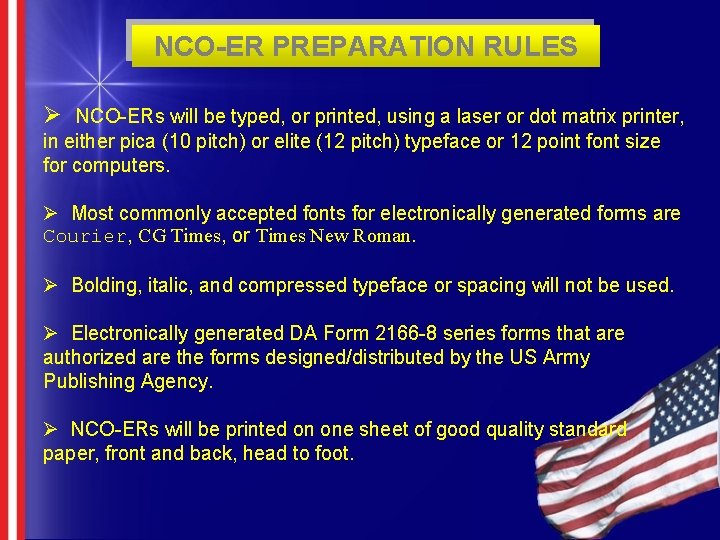NCO-ER PREPARATION RULES Ø NCO-ERs will be typed, or printed, using a laser or NCO-ER PREPARATION RULES Ø NCO-ERs will be typed, or printed, using a laser or