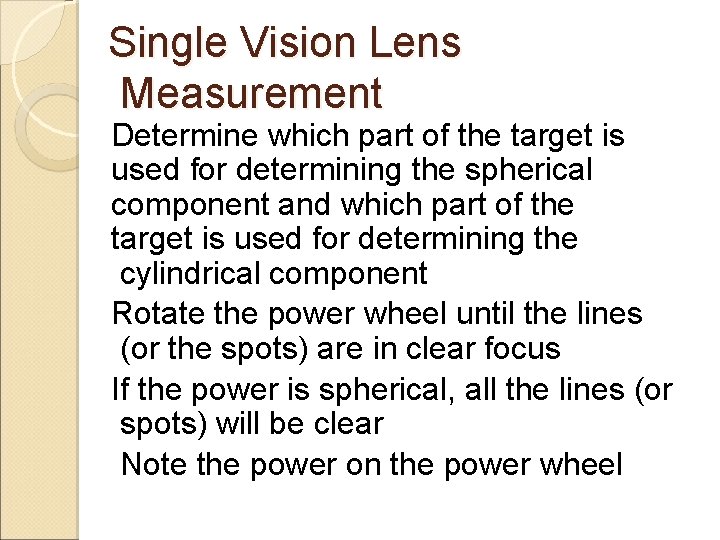 Single Vision Lens Measurement Determine which part of the target is used for determining Single Vision Lens Measurement Determine which part of the target is used for determining