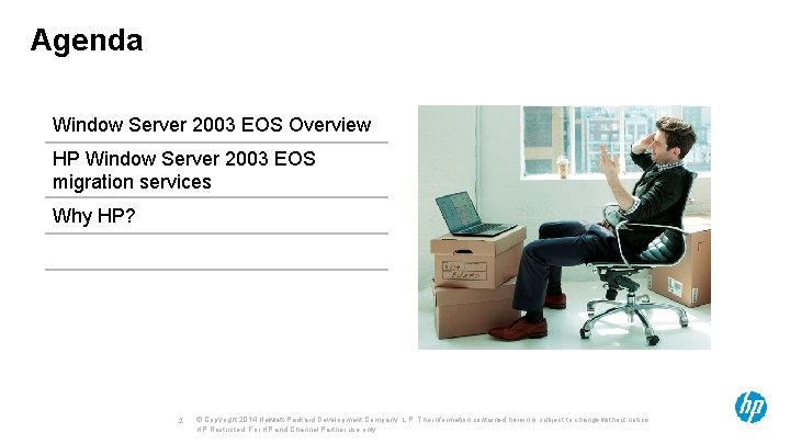 Agenda Window Server 2003 EOS Overview HP Window Server 2003 EOS migration services Why