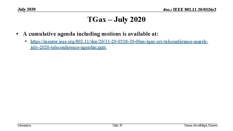 July 2020 doc. : IEEE 802. 11 -20/0326 r 2 TGax – July 2020