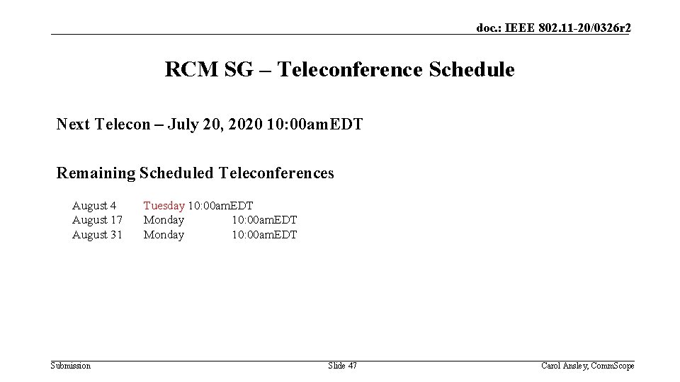 doc. : IEEE 802. 11 -20/0326 r 2 RCM SG – Teleconference Schedule Next