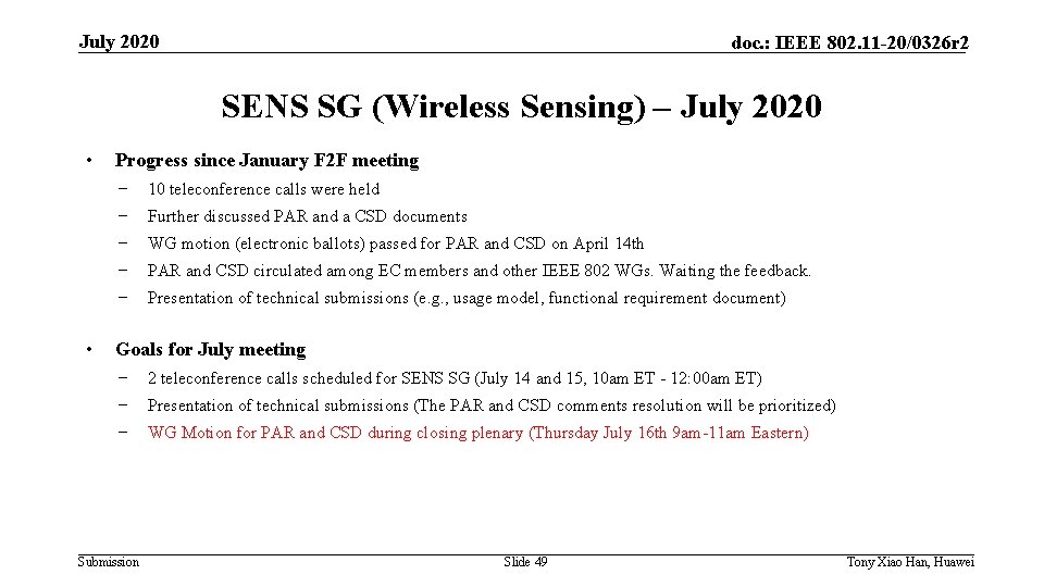 July 2020 doc. : IEEE 802. 11 -20/0326 r 2 SENS SG (Wireless Sensing)