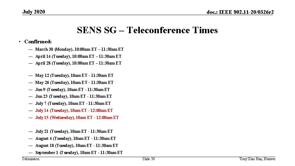 July 2020 doc. : IEEE 802. 11 -20/0326 r 2 SENS SG – Teleconference