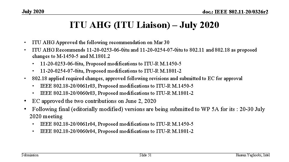 July 2020 doc. : IEEE 802. 11 -20/0326 r 2 ITU AHG (ITU Liaison)