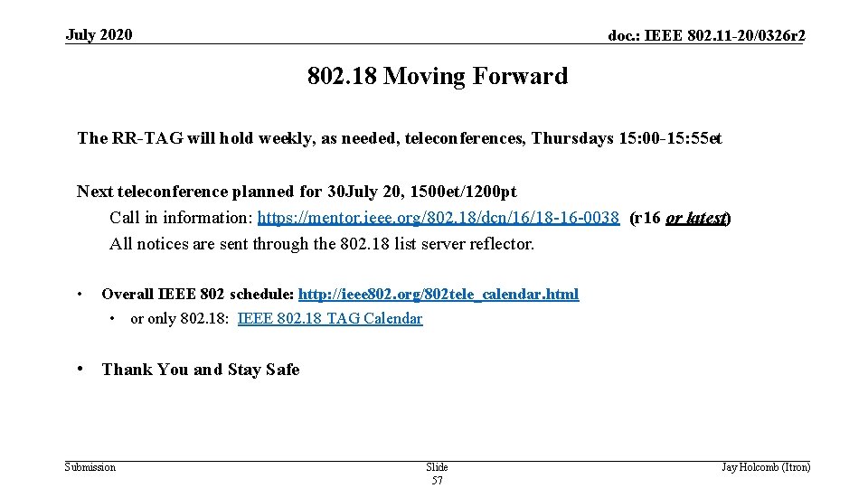 July 2020 doc. : IEEE 802. 11 -20/0326 r 2 802. 18 Moving Forward
