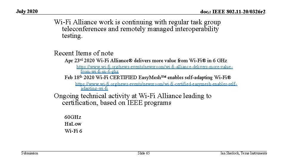 July 2020 doc. : IEEE 802. 11 -20/0326 r 2 Wi-Fi Alliance work is