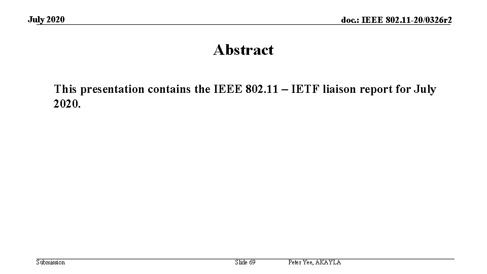 July 2020 doc. : IEEE 802. 11 -20/0326 r 2 Abstract This presentation contains