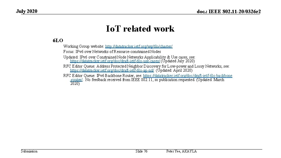 July 2020 doc. : IEEE 802. 11 -20/0326 r 2 Io. T related work