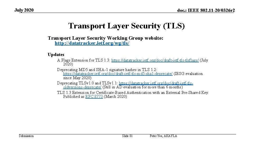 July 2020 doc. : IEEE 802. 11 -20/0326 r 2 Transport Layer Security (TLS)