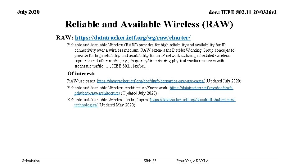 July 2020 doc. : IEEE 802. 11 -20/0326 r 2 Reliable and Available Wireless