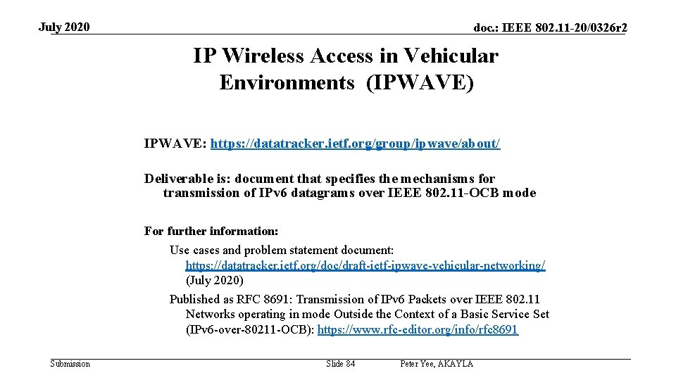 July 2020 doc. : IEEE 802. 11 -20/0326 r 2 IP Wireless Access in