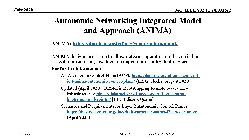 July 2020 doc. : IEEE 802. 11 -20/0326 r 2 Autonomic Networking Integrated Model