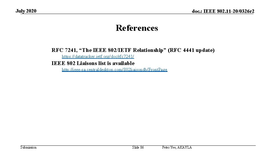 July 2020 doc. : IEEE 802. 11 -20/0326 r 2 References RFC 7241, “The