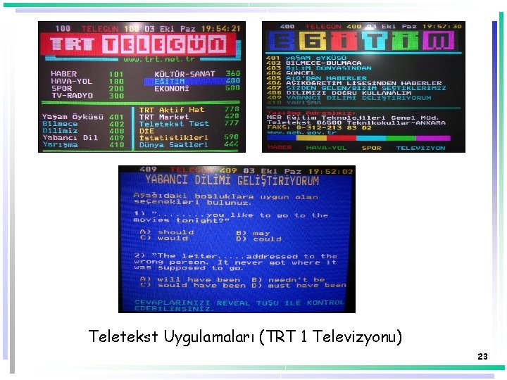 Teletekst Uygulamaları (TRT 1 Televizyonu) 23 