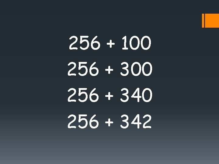 256 + 100 256 + 340 256 + 342 