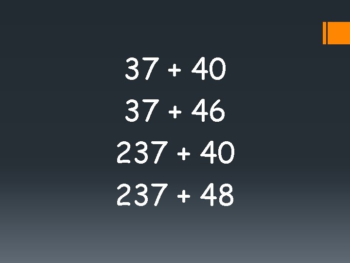 37 + 40 37 + 46 237 + 40 237 + 48 