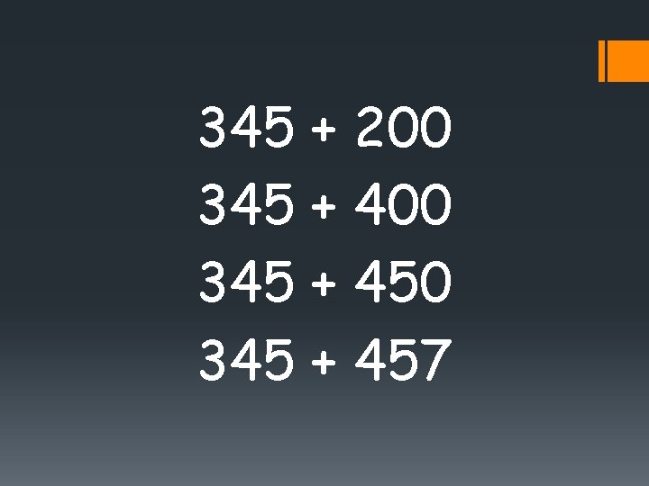 345 + 200 345 + 450 345 + 457 