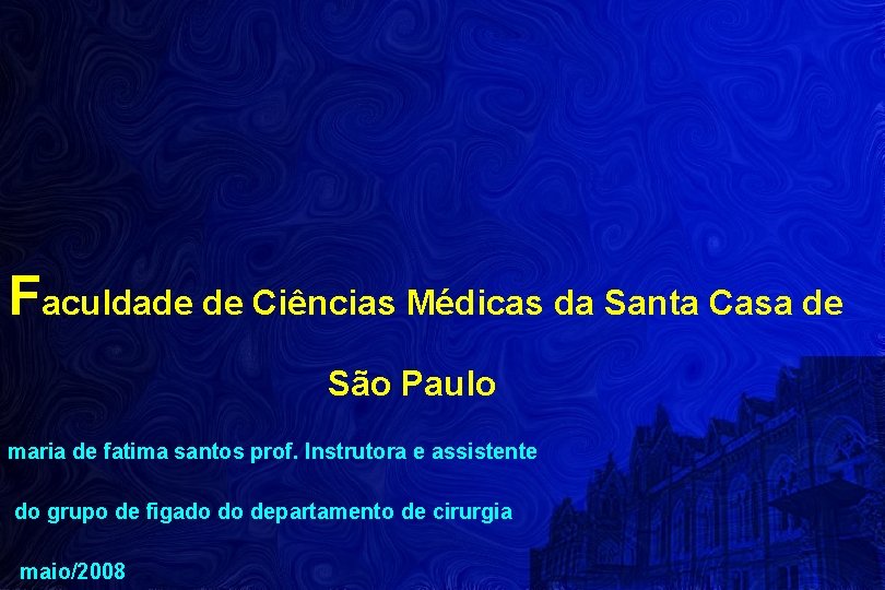 HIPERTENSÃO PORTAL Faculdade de Ciências Médicas da Santa Casa de São Paulo maria de HIPERTENSÃO PORTAL Faculdade de Ciências Médicas da Santa Casa de São Paulo maria de