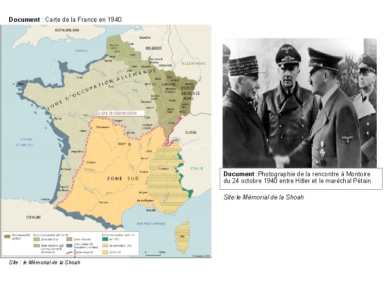 Document : Carte de la France en 1940 Document : Photographie de la rencontre