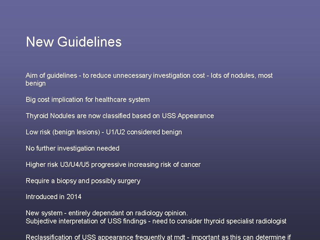 New Guidelines Aim of guidelines - to reduce unnecessary investigation cost - lots of