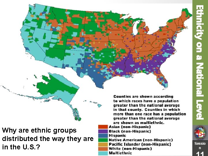 Ethnicity on a National Level Why are ethnic groups distributed the way they are