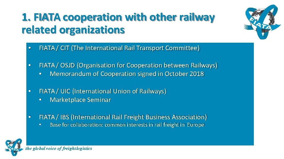 1. FIATA cooperation with other railway related organizations • FIATA / CIT (The International 1. FIATA cooperation with other railway related organizations • FIATA / CIT (The International