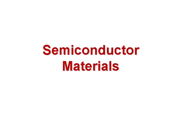 Semiconductor Materials 