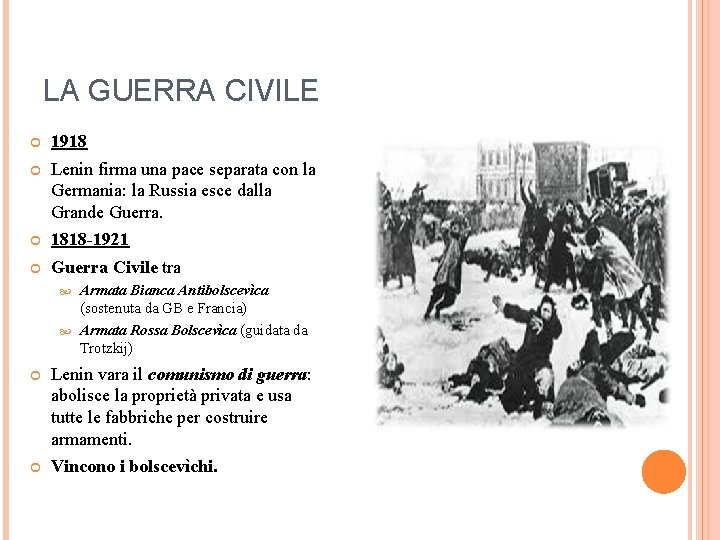 LA GUERRA CIVILE 1918 Lenin firma una pace separata con la Germania: la Russia LA GUERRA CIVILE 1918 Lenin firma una pace separata con la Germania: la Russia