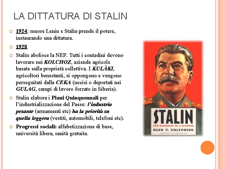 LA DITTATURA DI STALIN 1924: muore Lenin e Stalin prende il potere, instaurando una LA DITTATURA DI STALIN 1924: muore Lenin e Stalin prende il potere, instaurando una
