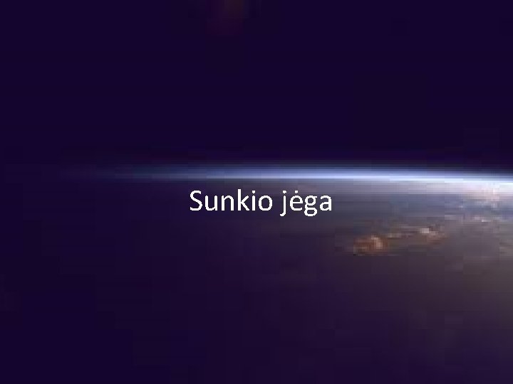 Sunkio jėga 