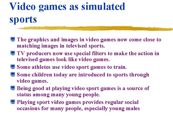 Video games as simulated sports ¿ The graphics and images in video games now