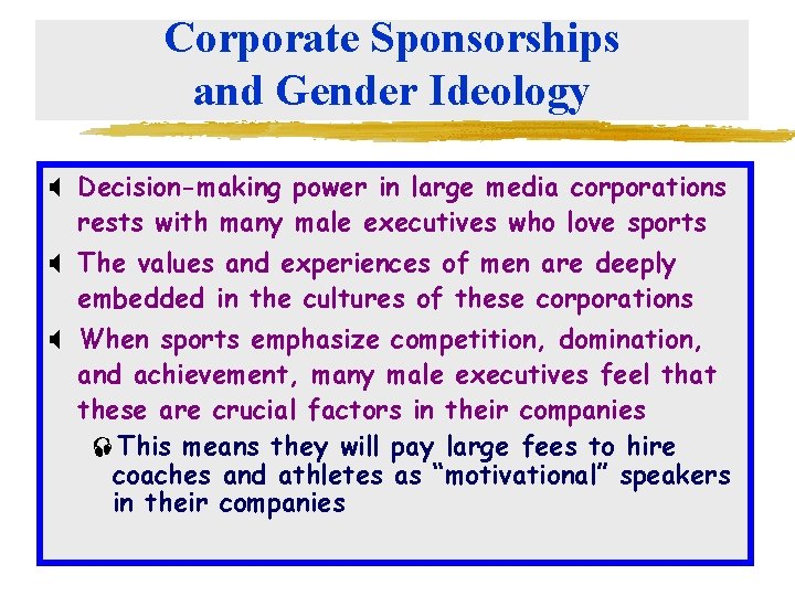 Corporate Sponsorships and Gender Ideology X Decision-making power in large media corporations rests with