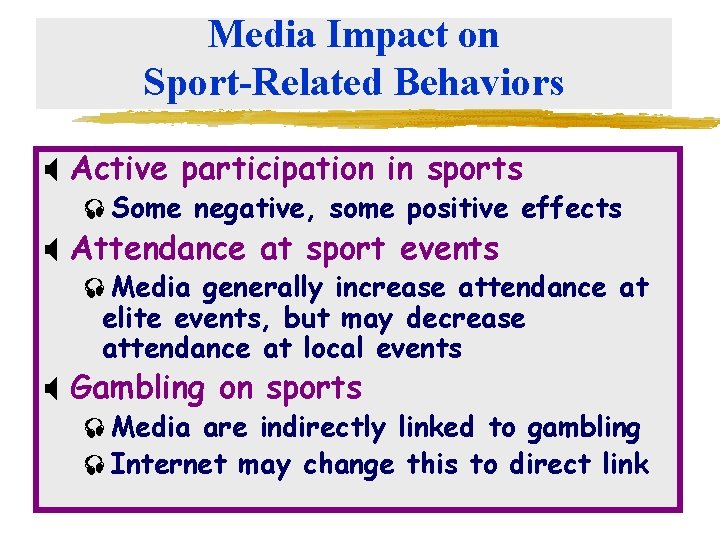 Media Impact on Sport-Related Behaviors X Active participation in sports ²Some negative, some positive