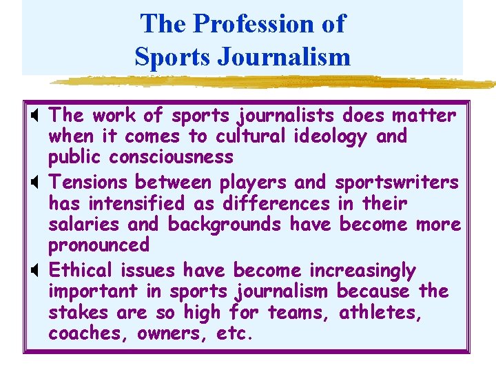The Profession of Sports Journalism X The work of sports journalists does matter when