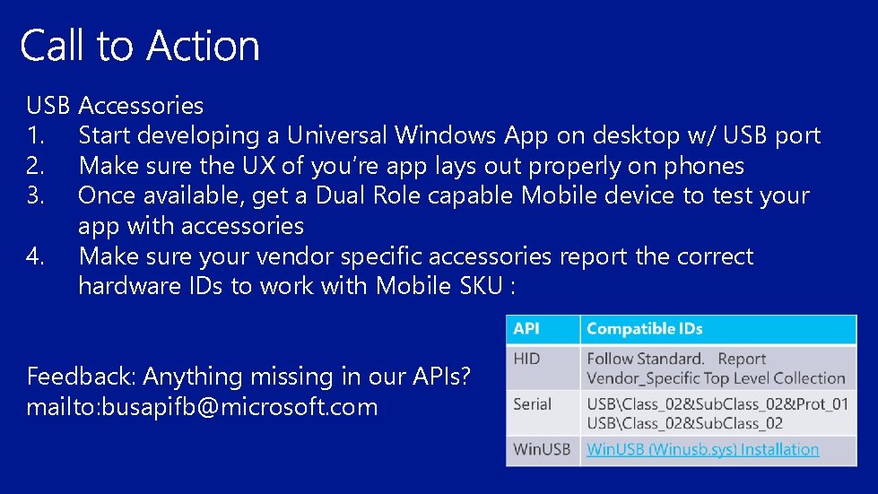 USB Accessories 1. Start developing a Universal Windows App on desktop w/ USB port