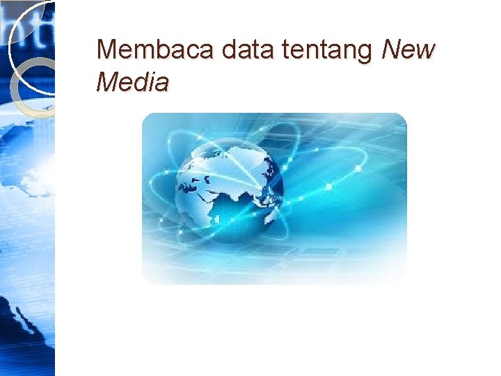 Membaca data tentang New Media 