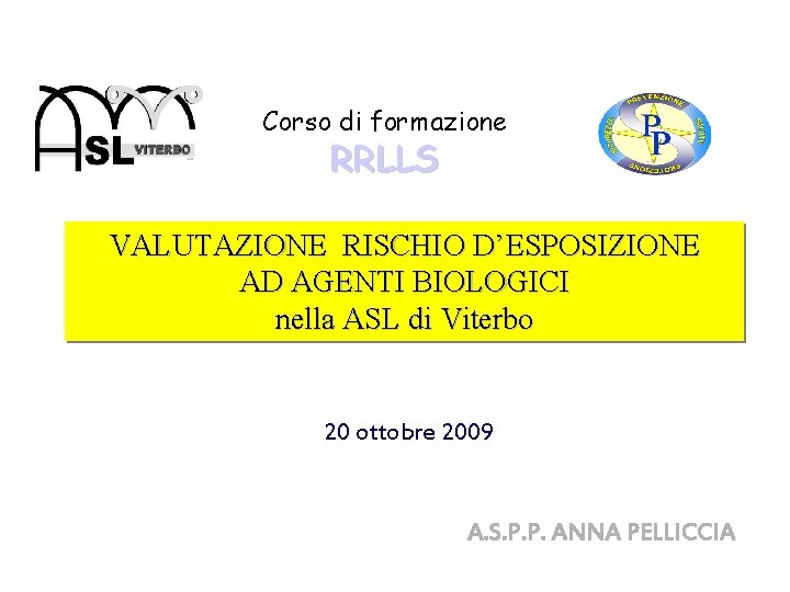 Corso di formazione RRLLS VALUTAZIONE RISCHIO D’ESPOSIZIONE AD AGENTI BIOLOGICI nella ASL di Viterbo